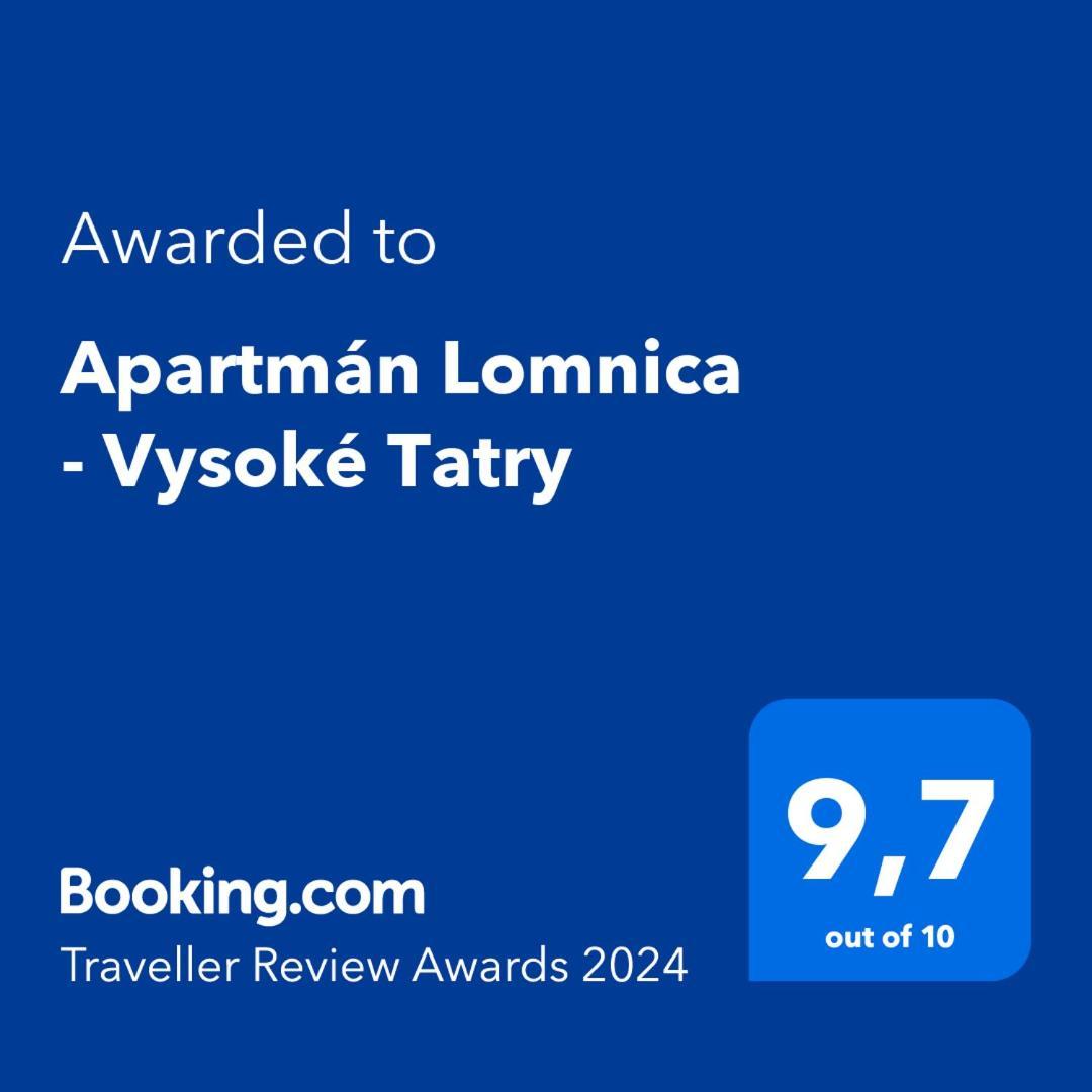 Apartman Lomnica - Vysoke Tatry Vel'ka Lomnica Extérieur photo
